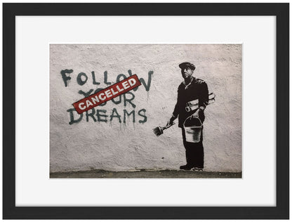 Follow your dreams-banksy, print-Framed Print-30 x 40 cm-BLUE SHAKER