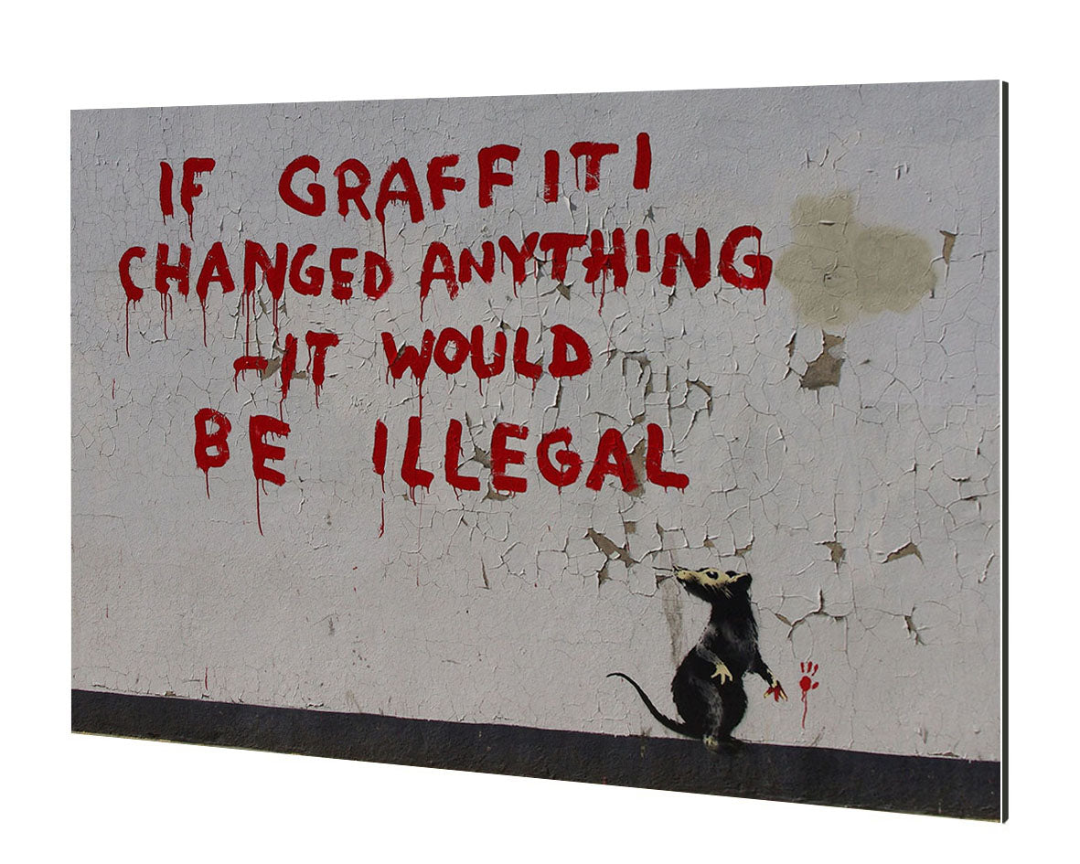 If Graffiti Changed Anything ? It Would be Illegal-banksy, print-Alu Dibond 3mm-40 x 60 cm-BLUE SHAKER