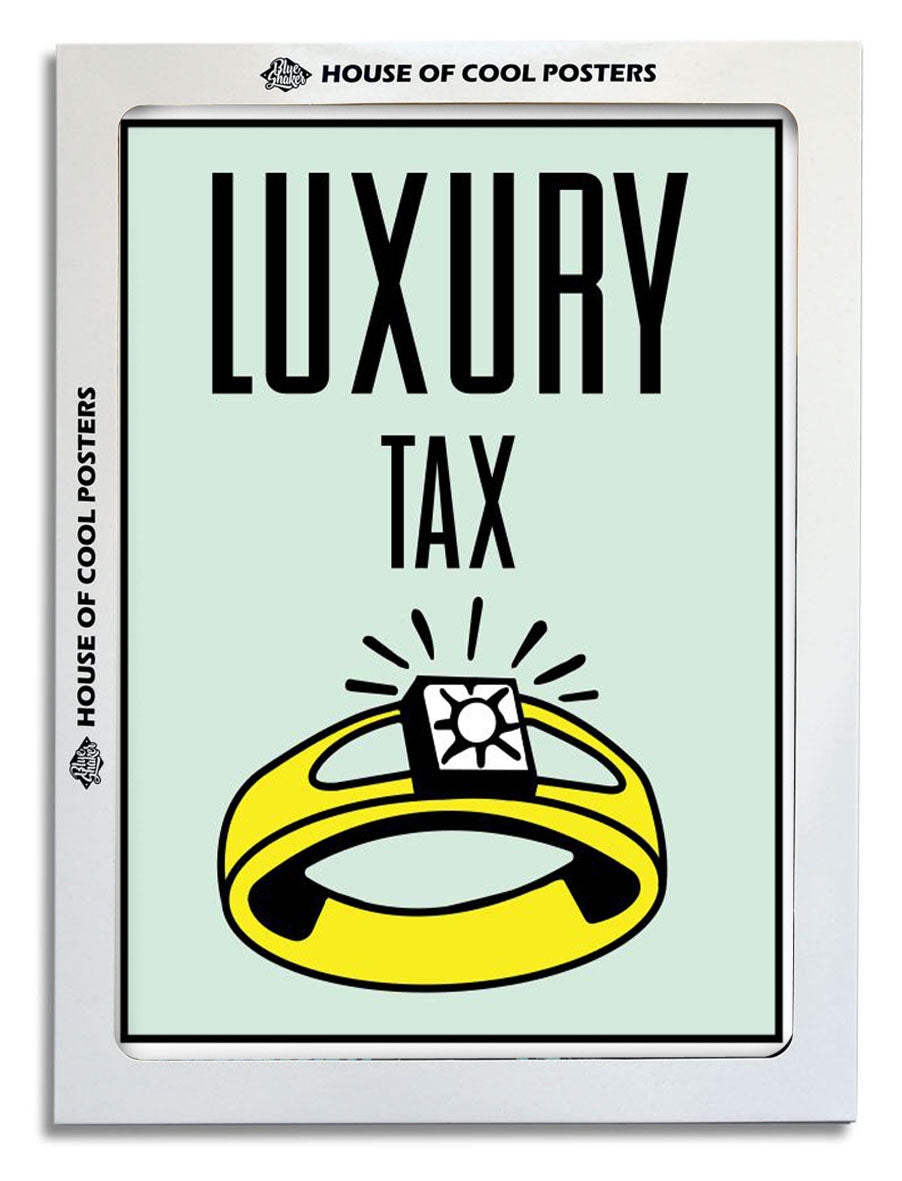 Luxury Tax-monopoly, print-BLUE SHAKER