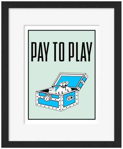 Pay to Play-monopoly, print-Framed Print-30 x 40 cm-BLUE SHAKER